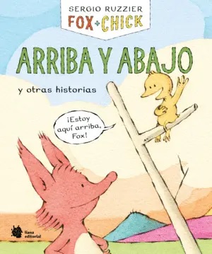 FOX + CHICK. ARRIBA Y ABAJO Y OTRAS HISTORIAS