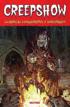 CREEPSHOW · ¡¡¡CRONICAS ESPELUZNANTES Y SINIESTRAS!!!