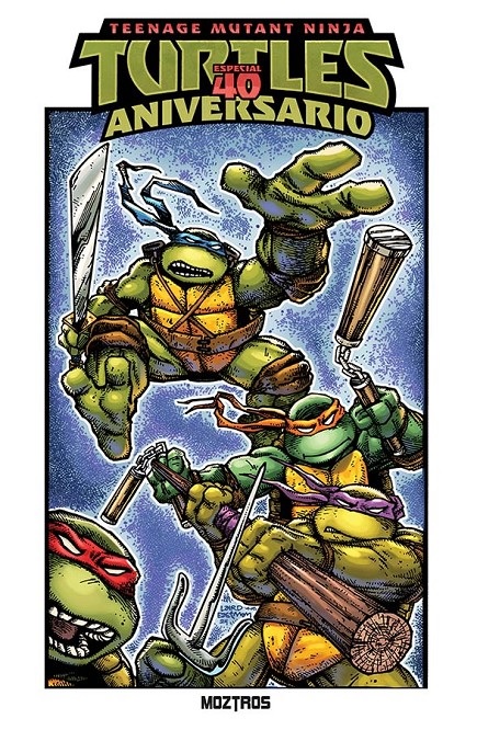 TEENAGE MUTANT NINJA TURTLES · ESPECIAL 40 ANIVERSARIO
