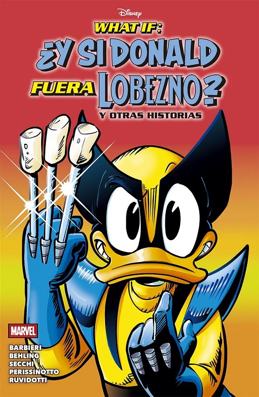 DISNEY WHAT IF · ¿Y SI DONALD FUERA LOBEZNO? Y OTRAS HISTORIAS