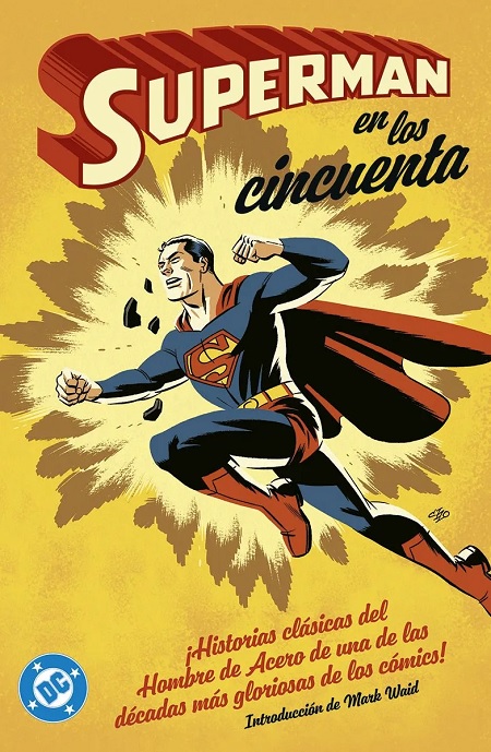ARCHIVOS DC · SUPERMAN EN LOS AÑOS CINCUENTA