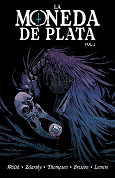 THE SILVER COIN. LA MONEDA DE PLATA VOL.01