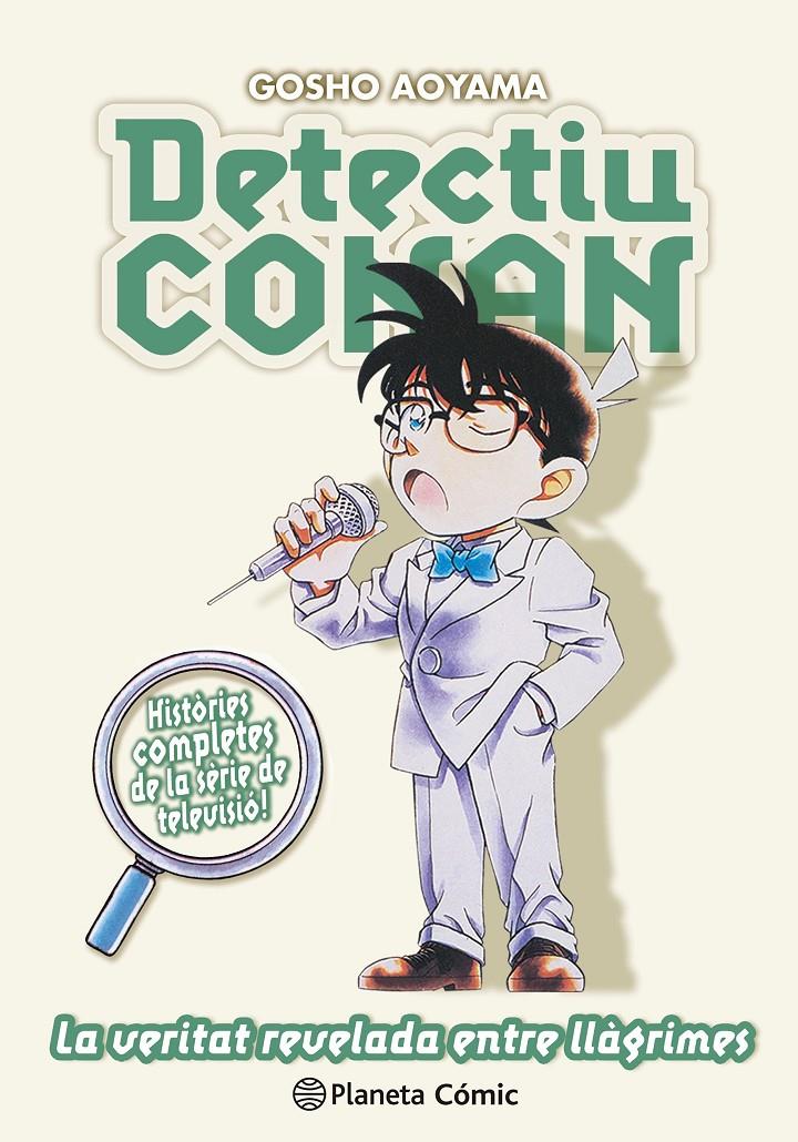 DETECTIU CONAN 15 LA VERITAT REVELADA ENTRE LLAGRIMES
