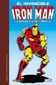 OBRAS MAESTRAS MARVEL · EL INVENCIBLE IRON MAN DE MICHELINIE, LAYTON Y ROMITA JR. 01 DE 03