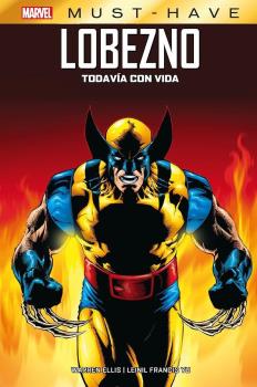 MARVEL MUST-HAVE · LOBEZNO: TODAVIA CON VIDA