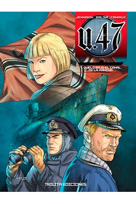 U-47 VOL. 07. DUELO BAJO EL CANAL DE LA MANCHA