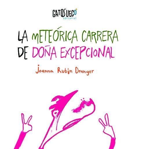 LA METEÓRICA CARRERA DE DOÑA EXCEPCIONAL