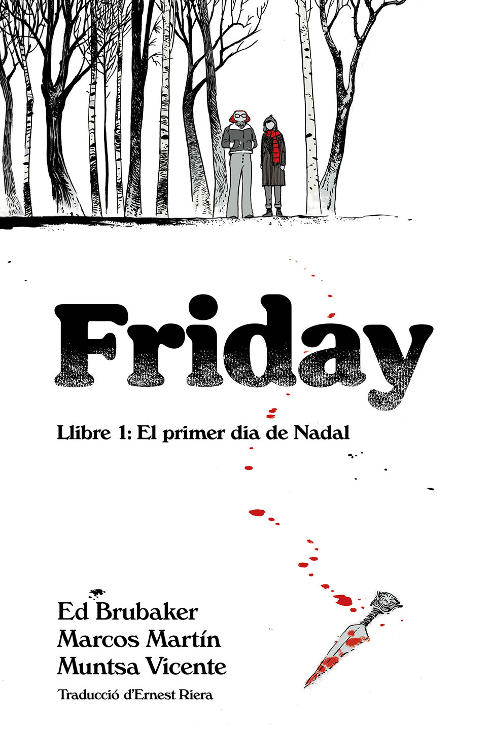 FRIDAY 1 EL PRIMER DIA DE NADAL