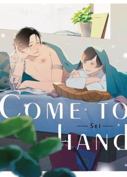 COME TO HAND