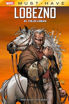 MARVEL MUST-HAVE · LOBEZNO: EL VIEJO LOGAN