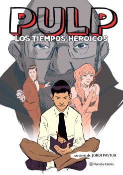 PULP. LOS TIEMPOS HEROICOS