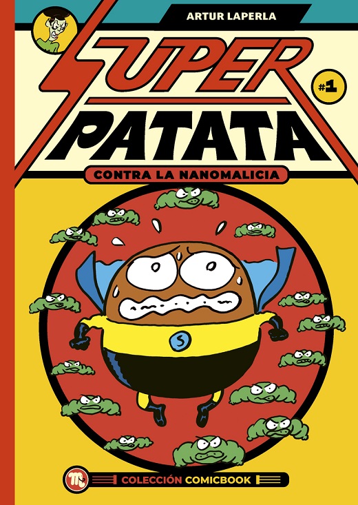 SUPERPATATA CONTRA LA NANOMALICIA · EPISODIO 01