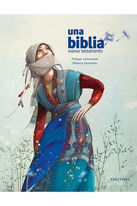 UNA BIBLIA. NUEVO TESTAMENTO (ILUSTRADO POR REBECCA DAUTREMER)