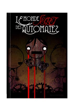 LE MONDE SECRET DES AUTOMATES