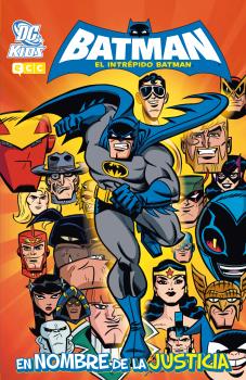 EL INTRÉPIDO BATMAN: EN NOMBRE DE LA JUSTICIA