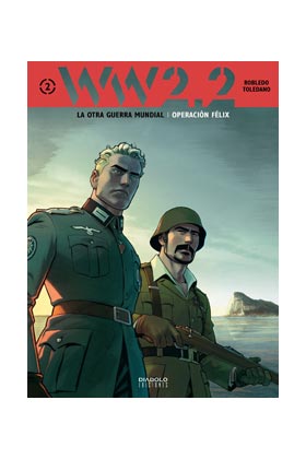 WW2.2. LA OTRA GUERRA MUNDIAL 02: OPERACION FELIX