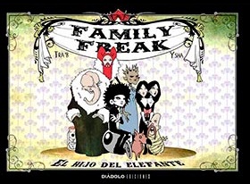 FAMILY FREAK. EL HIJO DEL ELEFANTE