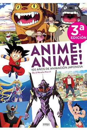 ANIME! ANIME! 100 AÑOS DE ANIMACION JAPONESA