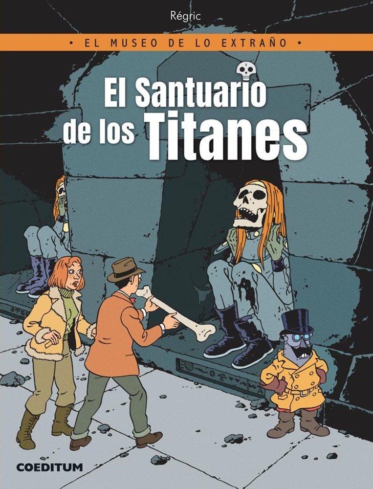 EL MUSEO DE LO EXTRAÑO: EL SANTUARIO DE LOS TITANES