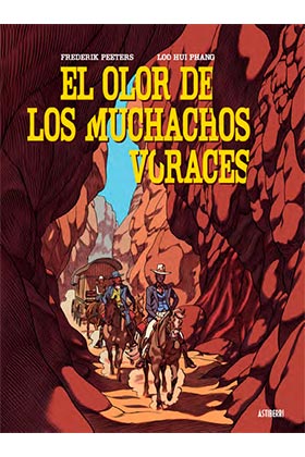 EL OLOR DE LOS MUCHACHOS VORACES