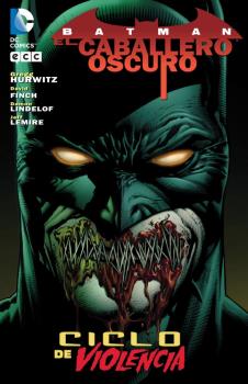 BATMAN EL CABALLERO OSCURO: CICLO DE VIOLENCIA