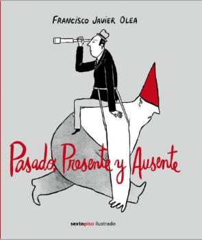 PASADO PRESENTE Y AUSENTE
