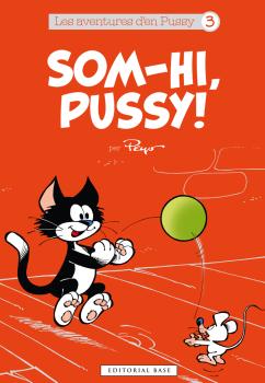 LES AVENTURES D'EN PUSSY 3: SOM-HI, PUSSY!