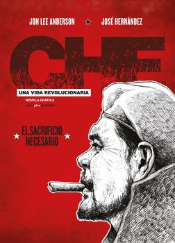 CHE. UNA VIDA REVOLUCIONARIA 3