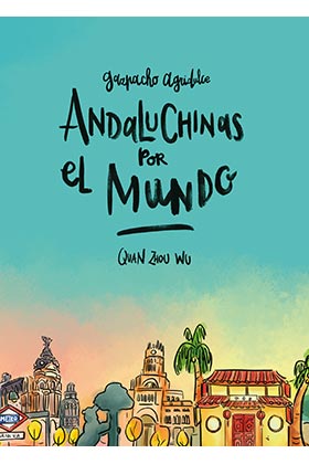 ANDALUCHINAS POR EL MUNDO (GAZPACHO AGRIDULCE 2)
