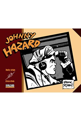 JOHNNY HAZARD DAILY STRIPS 1944-1946