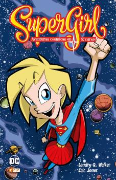 SUPERGIRL: AVENTURAS CÓSMICAS EN 8º CURSO 01