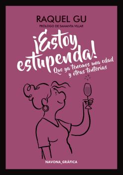 ¡ESTOY ESTUPENDA! QUE YA TENEMOS UNA EDAD Y OTRAS TONTERIAS