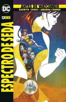 ANTES DE WATCHMEN - ESPECTRO DE SEDA INTEGRAL
