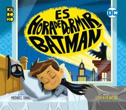 ES HORA DE DORMIR, BATMAN