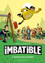 IMBATIBLE 2.SUPERHEROI DE PROXIMITAT