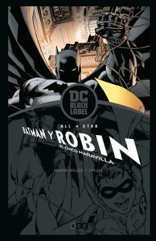 ALL STAR BATMAN Y ROBIN EL CHICO MARAVILLA (BLACK LABEL)