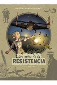 LOS NIÑOS DE LA RESISTENCIA 7: CAIDOS DEL CIELO