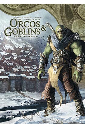 ORCOS Y GOBLINS 03: CENIZO / AYRAAK