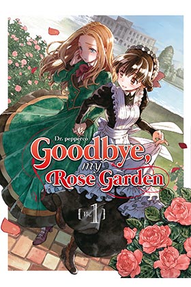 GOODBYE, MY ROSE GARDEN 01