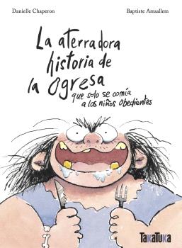 ATERRADORA HISTORIA DE LA OGRESA