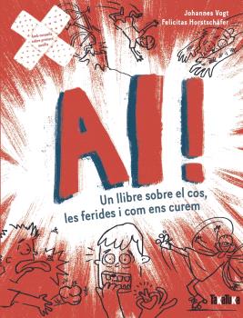 AI! UN LLIBRE SOBRE EL COS, LES FERIDES I COM ENS CUREM