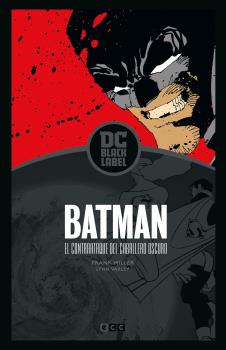 BATMAN: EL CONTRAATAQUE DEL CABALLERO OSCURO (BLACK LABEL)