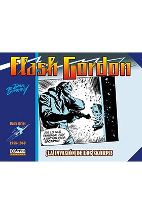 FLASH GORDON. ¡LA INVASION DE LOS SKORPI! 1958-1960  (DAILY STRIPS)