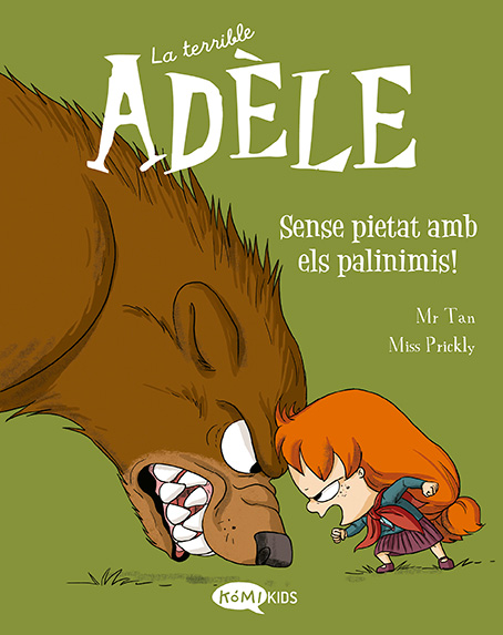 LA TERRIBLE ADÈLE VOL. 7 SENSE PIETAT AMB ELS PALINIMIS!