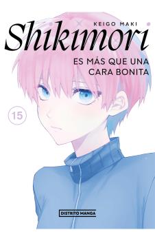 SHIKIMORI ES MÁS QUE UNA CARA BONITA 15