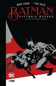 BATMAN VICTORIA OSCURA . EDICION DELUXE EN BLANCO Y NEGRO
