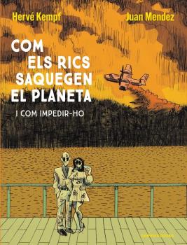 COM EL RICS SAQUEGEN EL PLANETA I COM IMPEDIR-HO