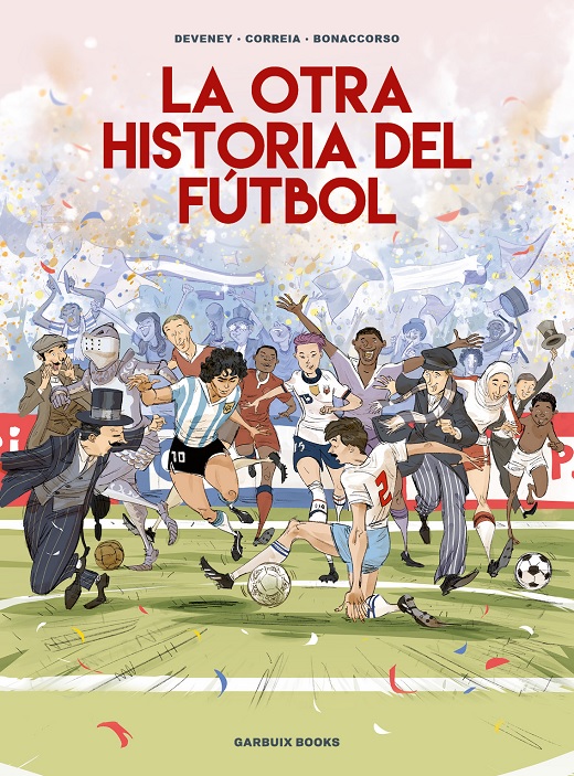 LA OTRA HISTORIA DEL FÚTBOL