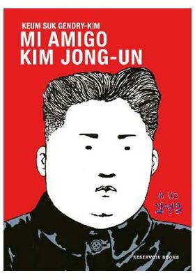 MI AMIGO KIM JONG-UN