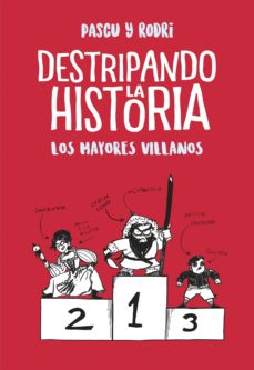 DESTRIPANDO LA HISTORIA. LOS MAYORES VILLANOS